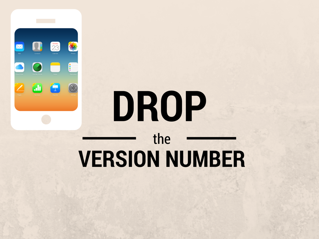 Drop the version number in next iPhone